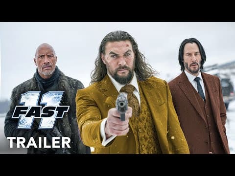 FAST 11: THE END - Trailer | Vin Diesel,  Dwayne Johnson, Jason Momoa, Keanu | New Movies Trailers