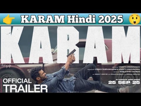 Karam Hindi Movie Trailer | Karam Movie 2025 | Vineeth Sreenivasan, Noble Babu Thomas