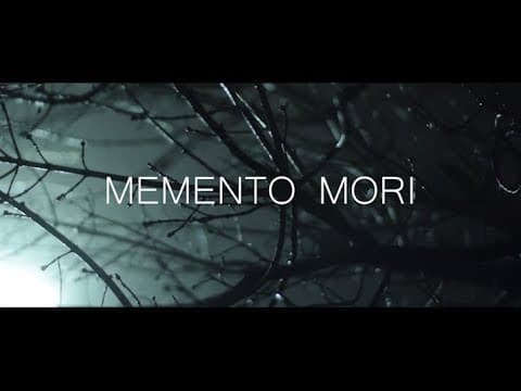 Memento Mori (Remember You Will Die)