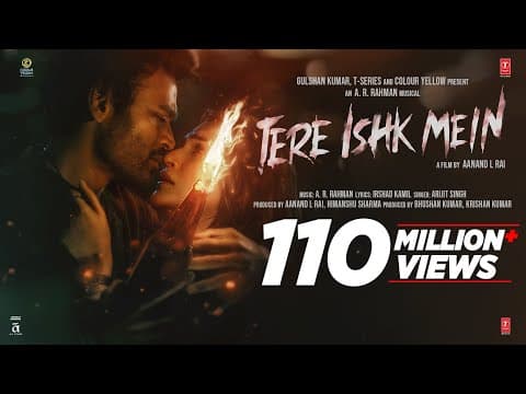 Tere Ishk Mein (Song) | Dhanush, Kriti S | AR Rahman, Arijit Singh, Irshad K | Aanand LR | Bhushan K