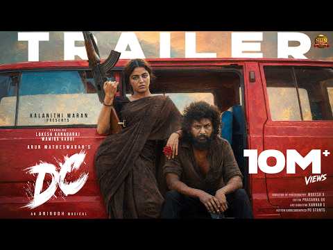 DC - Official Trailer | Lokesh Kanagaraj | Sun Pictures | Anirudh | Arun Matheswaran | Wamiqa Gabbi