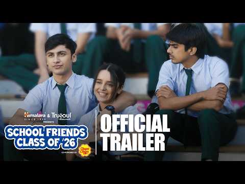 School Friends Class of 2026 | Official Trailer | Ft. Manu Rishi, Aaditya, Arista & Rishabh