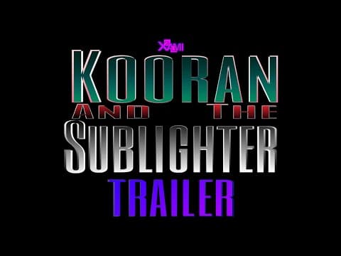 Kooran and the Sublighter Trailer