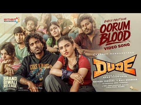 Oorum Blood | Dude | Pradeep Ranganathan, Mamitha | Sai Abhyankkar| Keerthiswaran|Paal Dabba| Mythri