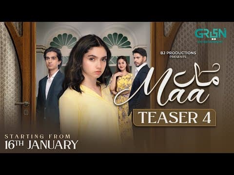 Maa | Teaser 4 | Ft. Aina Asif - Ahmed Rafique - Areej Mohyudin - Haris Waheed | Starting 16 January