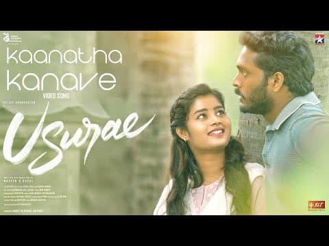 Kaanatha Kanave - Tamil Video Song | Usurae | Teejay | Janany | Naveen D Gopal | Kiran Joze