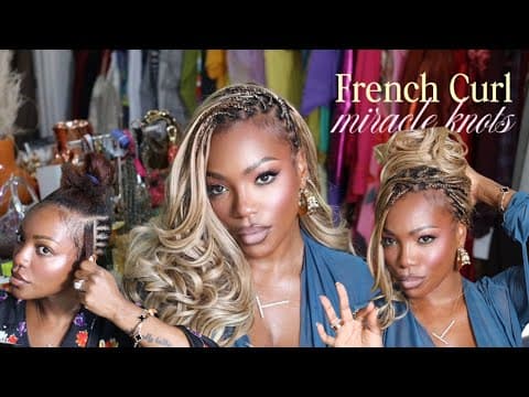 DIY French Curl Miracle Knots Ft. Eayon Crochet Hair