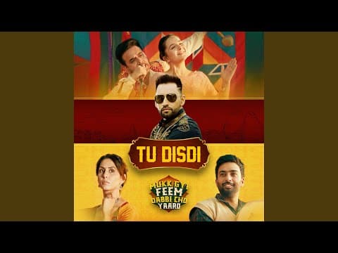 Tu Disdi (From “Mukk Gyi Feem Dabbi Cho Yaaro”)