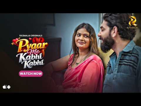 PYAR MEIN KABHI KABHI | official Trailer | Streaming Now | Rasmalai App #boldseries #love #romance