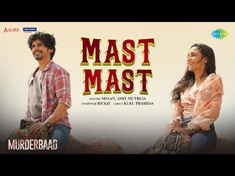 Mast Mast | Murderbaad | Nakul Roshan Sahdev, Kanikka Kapur, Sharib Hashmi, Shaan, Amit M, Rickie