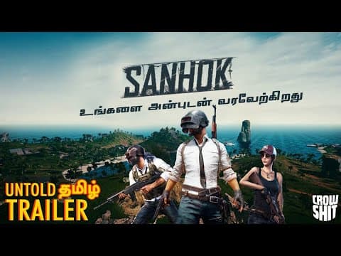 PUBG - SANHOK Tamil Trailer  | untold Trailer | Crowshit