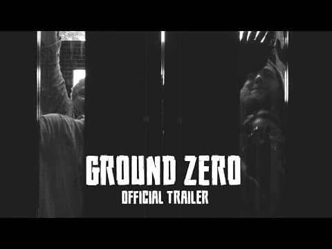 Ground Zero Official Trailer