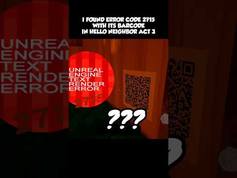 I FOUND ERROR CODE 2715 UNREAL ENGINE HELLO NEIGHBOR IN ACT 3 ! USE [NOCLIP] #helloneighbor #shorts