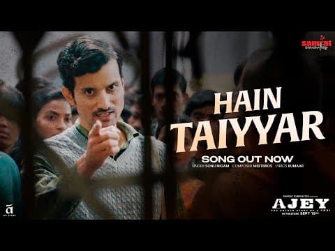 Hain Taiyyar | Sonu N | Meet Bros | Anant V J | Paresh R | Ajay M | Nirahua | Sept 19th