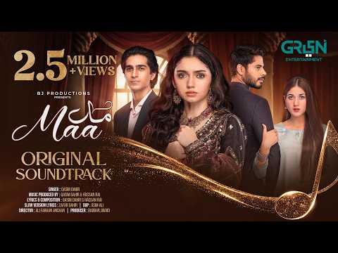 Maa { OST } 🎶 Singer : Qasim Dahir | Ft. Aina Asif & Ahmed Rafique | Green TV Entertainment