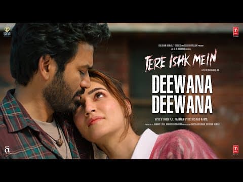Deewaana Deewaana: Tere Ishk Mein | Dhanush, Kriti | AR Rahman | Irshad K | Aanand L Rai | Bhushan K