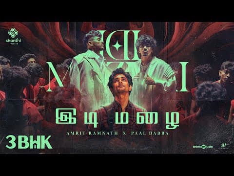 Idi Mazhai | 3BHK | Siddharth | Sarath Kumar | Amrit Ramnath | Paal Dabba | Sri Ganesh | Arun Viswa