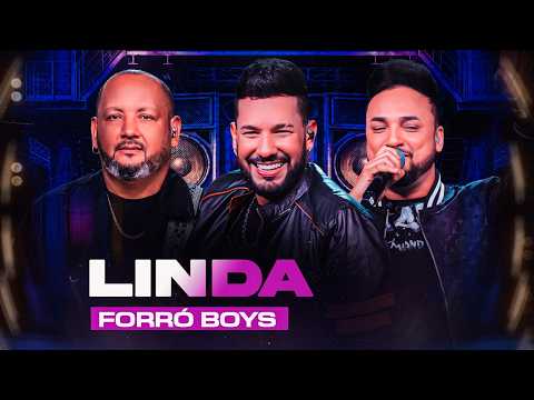FORRÓ BOYS... LINDA (ÁUDIO VISUAL)