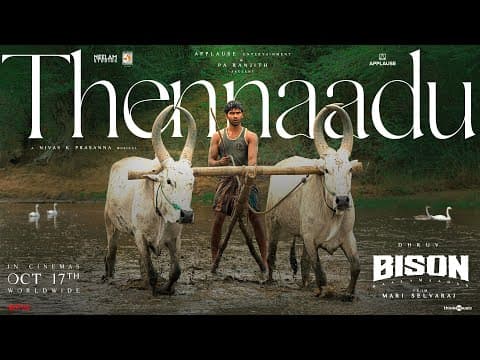 Thennaadu Song | Bison Kaalamaadan | Dhruv, Anupama | Mari Selvaraj | Nivas K Prasanna | Satyan