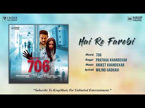 Hai Re Farebi New Bollywood  Song 2018 I 706 Hindi Movie I Atul Kulkarni I Divya Dutta I 706-A03