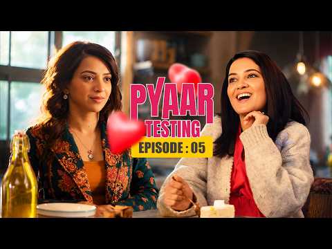 Pyaar Testing | Full EP 05 | Romantic Comedy Web Series | Satyajeet Dubey, Plabita Borthakur