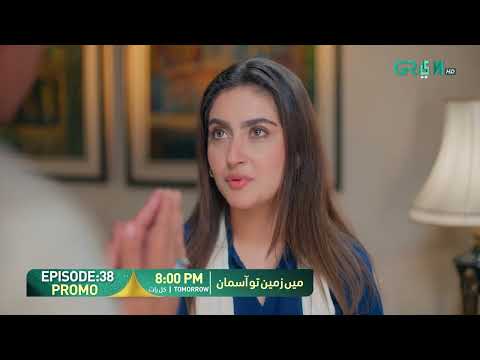 Main Zameen Tu Aasmaan Episode 38 Promo | Tomorrow 8:00 PM | Feroze Khan - Hiba Bukhari | Green TV