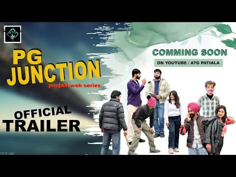 PG JUNCTION  (OFFICIAL TRAILER)  NEW PUNJABI WEB SERIES