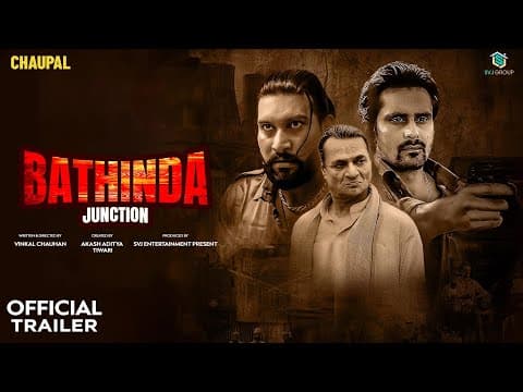 Bathinda Junction (Official Trailer) Releasing on Chaupal | Land of Gangsters | SVJ Entertainment