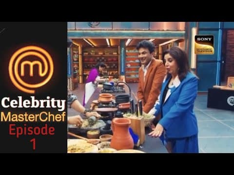Celebrity MasterChef India || Season 1 || Episode 1