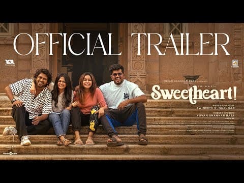 Sweetheart - Official Trailer | Rio Raj | Gopika Ramesh | Yuvan Shankar Raja | Swineeth S.Sukumar