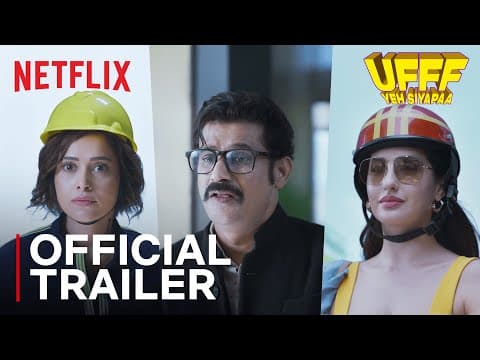 Ufff Yeh Siyapaa | Official Trailer | Sohum Shah, Nora Fatehi, Nushrratt | Netflix India
