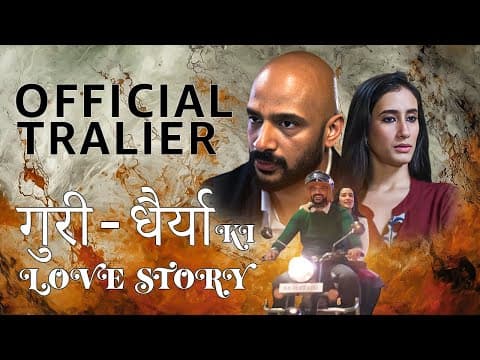 Guri Dhairya Ki Love Story | Official Trailer | A Heart-Touching Romantic 2025