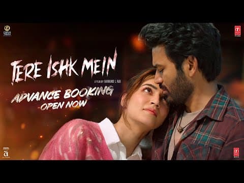 Advance Booking: Tere Ishk Mein | Dhanush, Kriti S | AR Rahman | Aanand L Rai | Bhushan K | 28 Nov