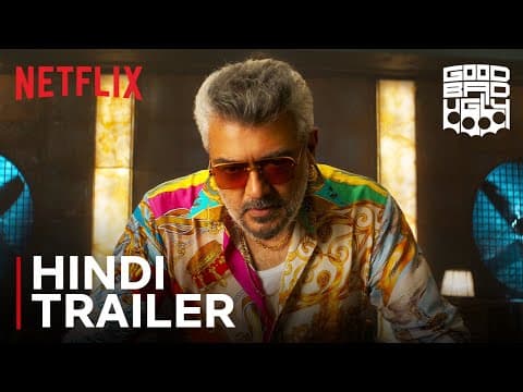 Good Bad Ugly | Hindi Trailer | Ajith Kumar, Trisha | Netflix India