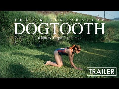 Dogtooth – Yorgos Lanthimos – 4K Restoration Trailer