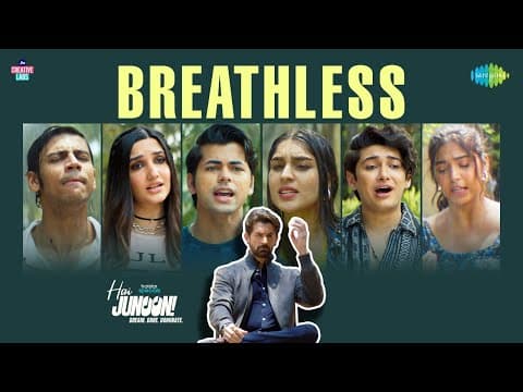 Breathless | Hai Junoon! | Neil Nitin Mukesh,Siddharth,Aryan,Yukti,Saachi,Akshat,Pragati N,Nikon M