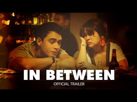 'IN BETWEEN' | Official Trailer | Sue Ramirez and Diego Loyzaga | MAY 07 in Cinemas Nationwide!
