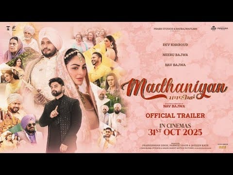 Madhaniyan (Movie Trailer) Dev Kharoud | Neeru Bajwa | Nav Bajwa | Gurpreet Ghuggi | Release 31 Oct