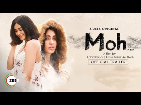 Moh | Official Trailer | Adah Sharma | A ZEE5 Original Film | Streaming Now On ZEE5