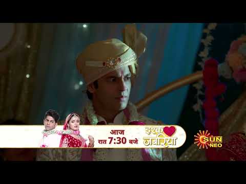 Ishq Jabariya | Preview | Mon- Sun 7:30pm | Hindi Serial | Full Ep FREE on SUN NXT | Sun Neo