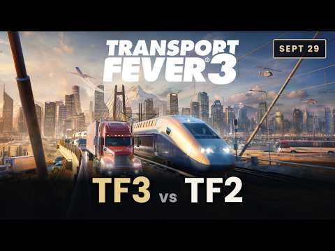 Transport Fever 3: Everything That's Actually New | TF3 vs TF2