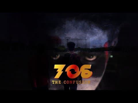 706 The Confusion || Trailer || Shortfilm || Spidy Entertainment
