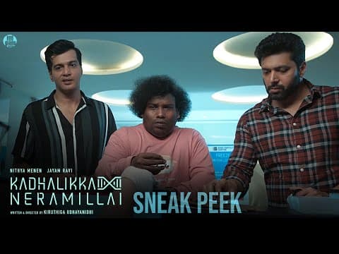 Kadhalikka Neramillai Sneak Peek | Ravi Mohan | Nithya Menen | AR Rahman | Kiruthiga Udhyanidhi