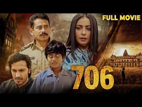 Suspense Thriller 706 Full Movie Youtube | Atul Kulkarni | Divya Dutta | @MultiStarrerFilms