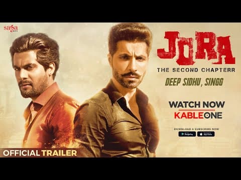 Jora - The Second Chapterr - Deep Sidhu | Singga | Movie Trailer | Watch Full Movie on KableOne OTT