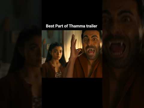 Best Part of Thamma Trailer I Thamma I AyushmannII #thamma #trailer #thamateaser #ayushmankhurana