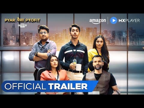 Pyar Paisa Profit - Official Trailer ft. Mihir Ahuja & RJ Mahvash | Amazon MX Player