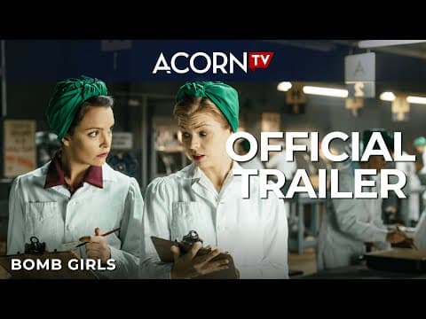 Acorn TV | Bomb Girls | Official Trailer