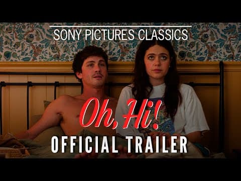 OH, HI! | Official Trailer (2025)