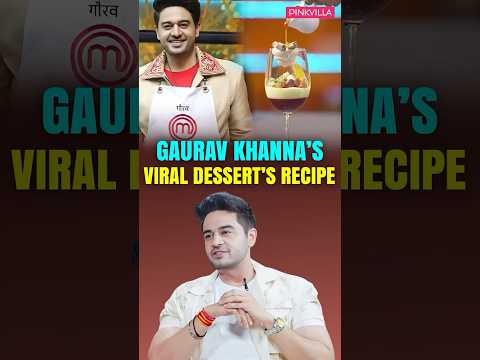 Gaurav Khanna Shares the Recipe Behind the Viral Dessert🍰 | Celebrity MasterChef #shorts #trending